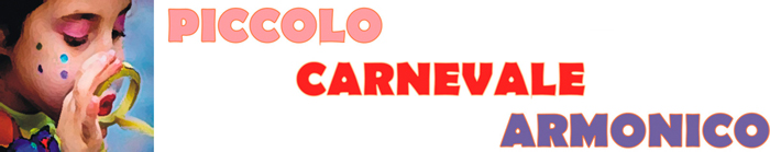 ::: PICCOLO CARNEVALE ARMONICO 2012 :::